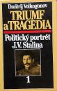 Triumf a tragédia (Politický portrét J. V. Stalina) 1. diel