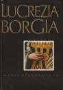 Lucrezia Borgia (Její život a její doba)