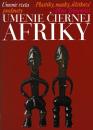 Umenie čiernej Afriky (Plastiky, masky, úžitkové predmety)