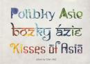 Polibky Asie / Bozky Ázie / Kisse of Asia