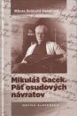 Mikuláš Gacek. Päť osudových návratov