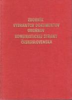 Zborník vybraných dokumentov orgánov komunistickej strany Československa