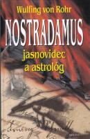 Nostradamus, jasnovidec a astrológ