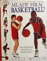 Mladý hráč basketbalu (Pre mladých nadšencov basketbalu)