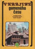 V krajine gumeného času (Expedícia po Indonézii z roku 1982)