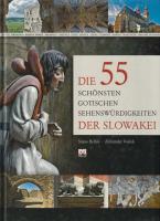 Die 55 schőnsten gotischen Sehenswürdigkeiten der Slowakei