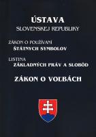 Ústava Slovenskej republiky / Zákon o používaní štátnych symbolov / Listina základných práv a slobôd / Zákon o voľbách*