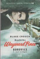 Mestečko Wayward Pines 1 + 2 + 3