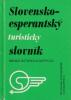 Slovensko - esperantský , esperantsko - slovenský turistický slovník