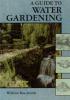A Guide to Water Gardening