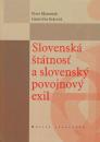 Slovenská štátnosť a slovenský povojnový exil (Zborník prednášok v Dome Matice slovenskej v Žiline r. 2007)