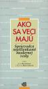 Ako sa veci majú ( Sprievodca myšlienkami modernej vedy )