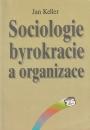 Sociologie, byrokracie a organizace