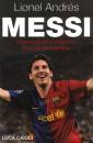 Lionel Andrés Messi (Dôverný príbeh o chlapcovi, ktorý sa stal legendou)