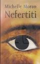 Nefertiti (Kráľovná Egypta, dcéra Večnosti)