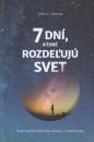 7 dní, ktoré rozdeľujú svet (Vznik vesmíru podľa knihy Genezis a modernej vedy)