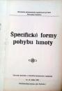 Špecifické formy pohybu hmoty (Zborník referátov z interdisciplinárneho sympózia 6.-8. mája 1985 Kučišdorfská dolina pri Pezinku