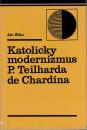 Katolícky modernizmus P. Teilharda de Chardina
