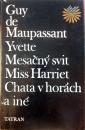 Yvette / Mesačný svit / Miss Harriet / Chata v horách / a iné