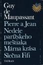 Pierre a Jean / Nedele parížskeho meštiaka / Márna krása / Slečna Fifi