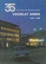 Vihorlat Snina 1951 - 1986 (35 rokov budovania národného podniku)