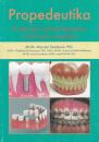 Propedeutika - Protetické zubné lekárstvo a čelustná ortopédia