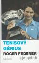 Tenisový génius - Roger Federer a jeho príbeh