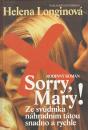 Sorry, Mary ! (Ze svůdníka náhradním tátou snadno a rychle)
