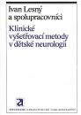Klinické vyšetřovací metody v dětské neurologii (s výjimkou biochemických metod)