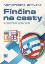Fínčina na cesty s prepisom výslovnosti (Konverzačná príručka)