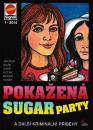 Pokažená sugar party a další kriminální příbéhy