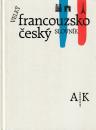 Velký francouzsko - český slovník 3 sv. (A-K + L-Z + Dodatky)