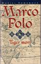 Marco Polo - Tiger morí