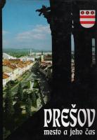 Prešov - mesto a jeho čas (1217 - 1997)
