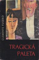 Tragická paleta (Román o Modiglianim)