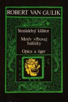 Strašidelný kláštor / Motív vŕbovej halúzky / Opica a tiger