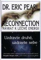Reconnection: Návrat k léčivé energii (Uzdravte druhé, uzdravte sebe) 