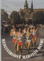Medzinárodný maratón mieru v Košiciach 1924 - 1985