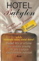 Hotel Babylon (alebo nechcete radšej zostať doma?)