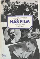 Náš film (Kapitoly z dějin: 1896-1945)