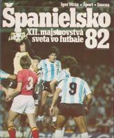 Španielsko 82 - XII. majstvovstvá sveta vo futbale 