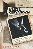 Kauza Cervanová I. +DVD (Ako vrahovia klamali verejnosť a vysmievali sa spravodlivosti)