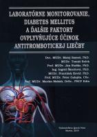 Laboratórne monitorovanie, diabetes mellitus a ďalšie faktory ovplyvňujúce účinok antitrombotickej liečby