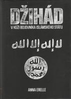 Džihád - v kůži bojovníka Islamského státu
