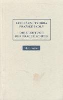 Literární tvorba Pražské školy - Die Dichtung der Prager Schule (dvojjazyčné vydanie)
