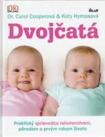 Dvojčatá ( (Praktický sprievodca tehotenstvom, pôrodom a prvým rokom života) 