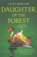 Daughter of the Forest (Book One of the Sevenwaters Trilogy)