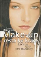 Make-up, cesta ke kráse (Líčení nejen pro modelky)
