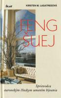 Feng Šuej (Sprievodca starovekým čínskym umením bývania)