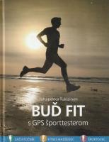 Buď fit s GPS športtesterom